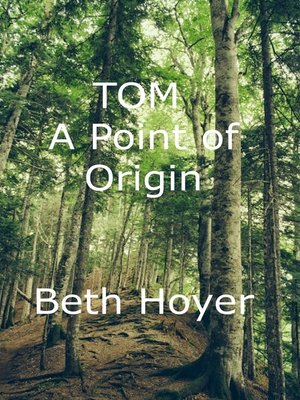 cover image of Tom a Point of Origin